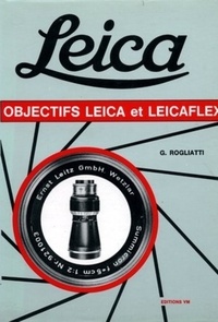G. Rogliatti - Objectifs pour Leica et Leicaflex.