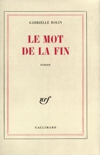 G Rolin - Le mot de la fin.