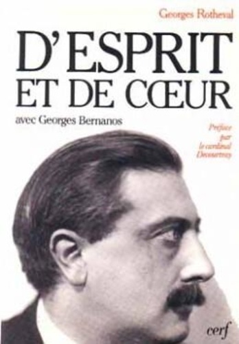 G Rotheval - D'esprit et de coeur - Avec Georges Bernanos.