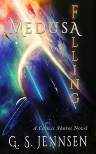  G. S. Jennsen - Medusa Falling (A Cosmic Shores Novel) - Amaranthe, #20.