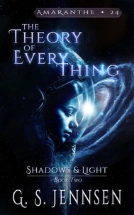 The Theory of Everything (Shadows & Light Book Two)