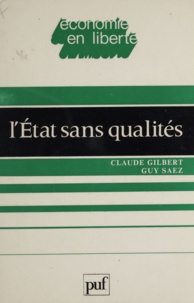 G Saez et C Gilbert - L'État sans qualités.