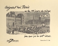 G See - Aujourd'hui Paris ou Les 133 jours du siège, 1870-71, par ceux qui les ont vécus.