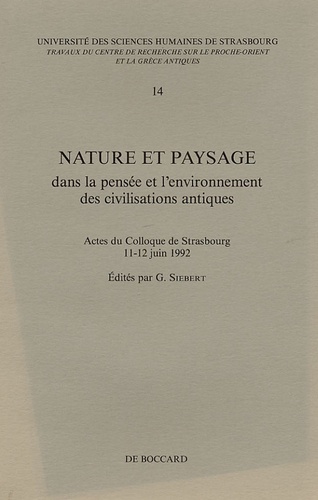 G. Siebert - Nature et paysage dans la pensée et l'environnement des civilisations antiques.