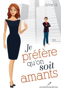 Je préfère qu'on soit amants !