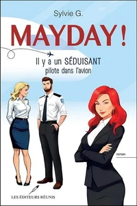 Mayday ! Il y a un séduisant pilote dans l'avion