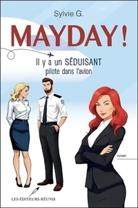 Mayday ! Il y a un séduisant pilote dans l'avion