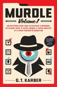 G. T. Karber - Murdle - Volume 1, 100 mystères pour tous les niveaux à résoudre.