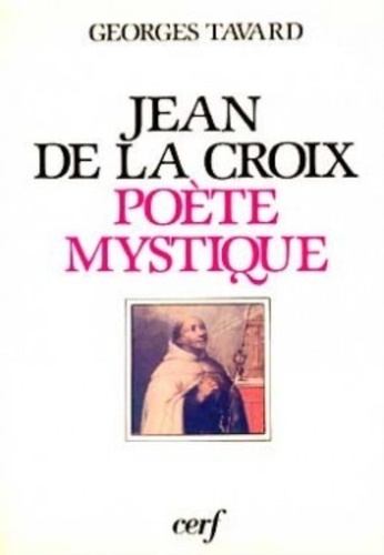 G Tavard - Saint Jean de la Croix, poète mystique.