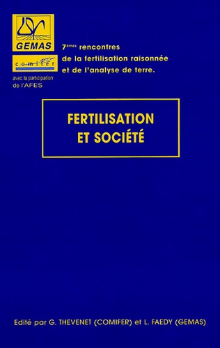 G Thevenet et L Faedy - Fertilisation et société - Actes des septièmes rencontres de la fertilisation raisonnée et de l'analyse de terre.