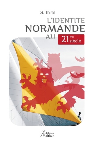 L'identité Normande au XXIe siècle de G. Thirel - Grand Format - Livre -  Decitre