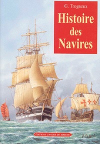 G Trogneux - Histoire Des Navires.