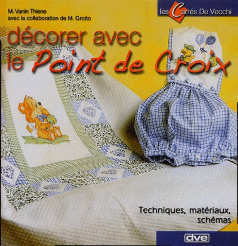 G Vanin Thiene - Décorer avec le point de croix.