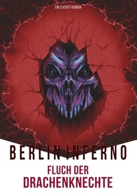 G. Voigt - Berlin Inferno - Fluch der Drachenknechte.