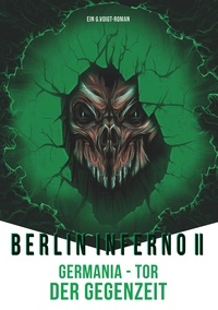 G. Voigt - Berlin Inferno II - Germania Tor der Gegenzeit.
