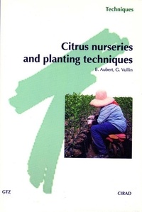 G Vullin et B Aubert - Citrus Nurseries And Planting Techniques.