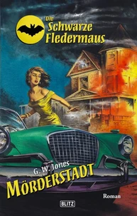 Die schwarze Fledermaus 59: Mörderstadt