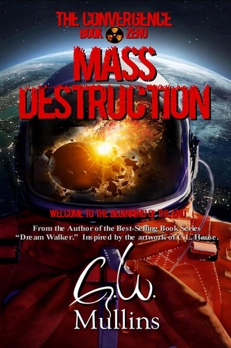  G.W. Mullins - Mass Destruction - The Convergence, #0.