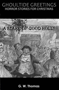 Ghoultide Greetings: A Stake of Good Holly