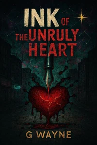 Ink of the Unruly Heart
