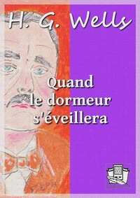 Quand le dormeur s'éveillera