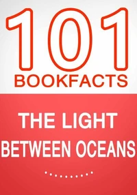 The Light Between Oceans - 101 Amazing Facts You Didn't Know