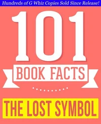 The Lost Symbol - 101 Amazing Facts You Didn't Know