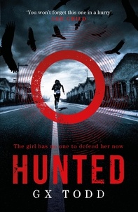 G x Todd - Hunted - The most gripping and original thriller you will read this year.