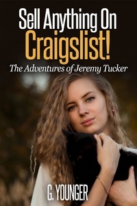  G. Younger - Sell Anything On Craigslist! - The Adventures of Jeremy Tucker, #1.