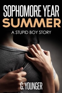  G. Younger - Sophomore Year Summer - A Stupid Boy Story, #8.