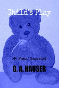 Child's Play; An Action! Series Book 52