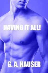 Having it All!  (M/M) Book 10 in the Action! Series
