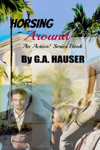 Horsing Around - An Action! Series Book 55