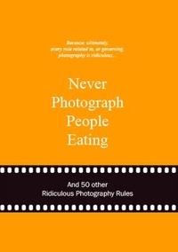 Gaalen anneloes Van - Never Photograph People Eating /anglais.