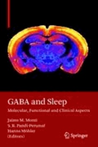 GABA and Sleep - Molecular, Functional and Clinical Aspects.