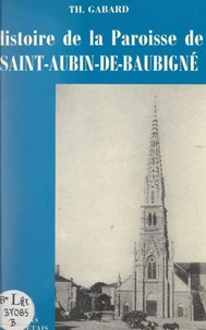 Histoire de la paroisse de Saint-Aubin-de-Baubigné (Deux-Sèvres)