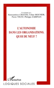 L'Autonomie Dans Les Organisations. Quoi De Neuf ?