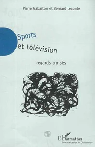 Sports et télévision. Regards croisés
