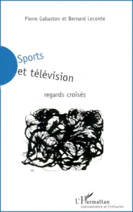 Sports Et Television. Regards Croises