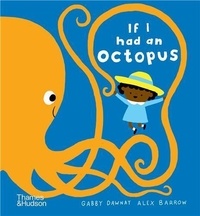 Gabby Dawnay et Alex Barrow - If I had an octopus.