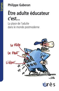 Etre adulte éducateur, c'est...