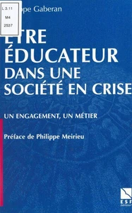 Etre éducateur dans une société en crise