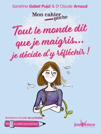 Tout le monde dit que je maigris... je décide d'y réfléchir !