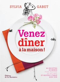 Venez dîner à la maison !