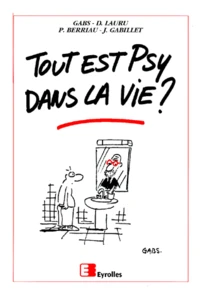 Tout est psy dans la vie ?