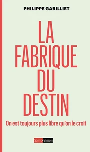 La fabrique du destin