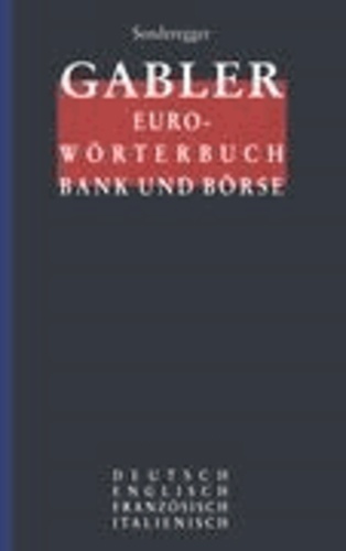 Gabler Euro-Wörterbuch Bank und Börse - Deutsch Englisch Französisch Italienisch.