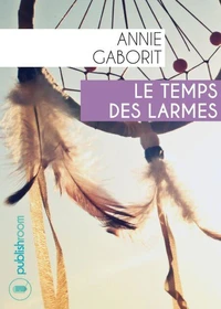 Le temps des larmes