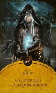 Les chroniques des crépusculaires