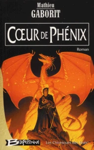 Les Chroniques Des Feals Tome 1 : Coeur De Phenix